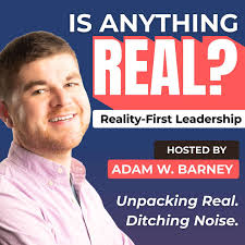 Is Anything Real Podcast